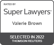 Rated by Super Lawyers | Valerie Brown | Selected in 2022 | Thomson Reuters